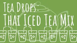 Tea Drops Review: Thai Iced Tea Kit