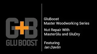 Gluboost Nut Repair with MasterGlu and GluBoost With Ian Davlin!