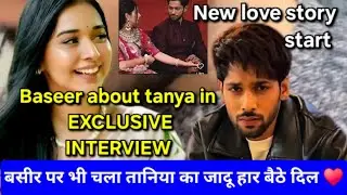 Baseer ali talk about tanya mittal in latest interview, full viral video,best player of bigg boss 19