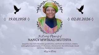 IN LOVING MEMORY OF THE LATE NANCY MWIKALI MUTISYA