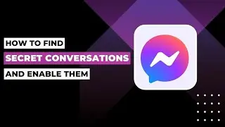 How To Find Secret Conversations&nbsp;And&nbsp;Enable&nbsp;Them On Messenger !