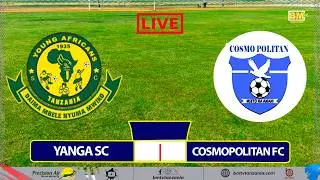 🔴#LIVE: YANGA SC VS COSMOPOLITAN FC  -  CRDB FEDERATION CUP