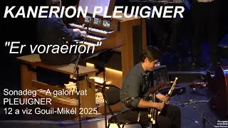 2025 Er voraerion KANERION PLEUIGNER Sonadeg A galon vat  Pleuigner 12 a viz Gouil-Mikél Youn Pensec