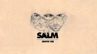 SomethingALaMode - Show Me (feat. Lexicon)