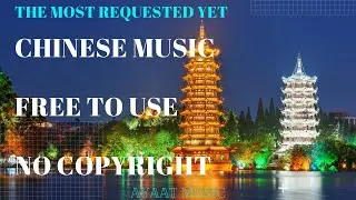 Chinese Music  Free To Use No Copyright - Ayaat Music