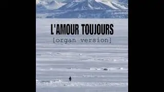 L'Amour Toujours (Organ Version - Extended)