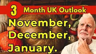 Three month weather outlook for the UK for November, December & January.