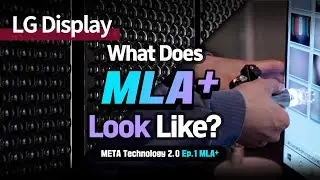 How MLA+ Technology Delivers A New TV Experience!? [META 2.0 Ep.1]