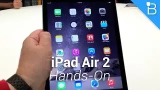 iPad Air 2 Hands-On