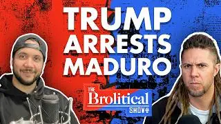 US takes over Venezuela: Full podcast - Brolitical Show