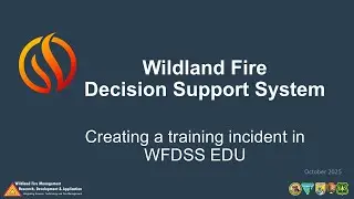 Creating a training incident in WFDSS EDU