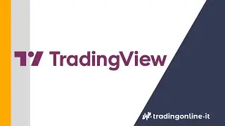 TradingView: Come funziona? [Tutorial ITA Completo]