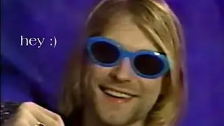 Kurt cobain being iconic for 3 minutes and 1 second.