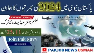 Pakistan Navy Jobs | Latest Jobs 2024 @PAKJOBNEWSUSMAN5401