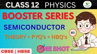  Semiconductor|Most important topics|Class12 |Booster series|NCERT|Cbse|Hbse