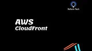 AWS | CloudFront | How to create a CloudFront Distribtion