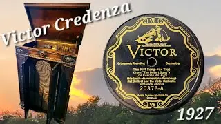 1926 Victor Orthophonic Credenza Phonograph - The Riff Song - Nat Shilkret & The Victor Orchestra