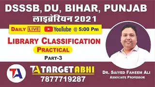 Library Classification | Part 3 I Punjab I DSSB I Bihar I UGC-NET ( Library Science )