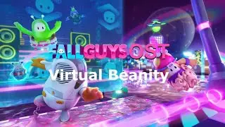 Fall Guys OST: Virtual Beanity (Spectator Mode)