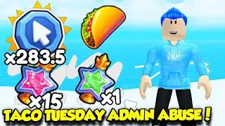TACO TUESDAY ADMIN ABUSE IN TAP SIMULATOR LIVE!!