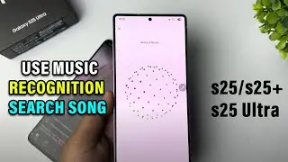 How to Use Music Recognition (Search Song) on Galaxy S25/ S25 Ultra
