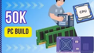 50K Build Your Desktop PC from Home | PC Customize From Online Web store