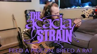 The Acacia Strain: Feed a Pigeon, Breed a Rat (Bass Cover)