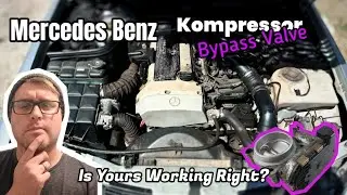 Is Your Mercedes Kompressor Bypass Valve Working Right? CHECK THIS OUT!!! #automobile
