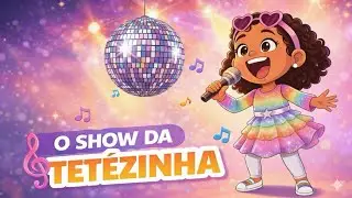 O Show da Tet&eacute;zinha | Mamideias Kids |M&uacute;sicas infantis 