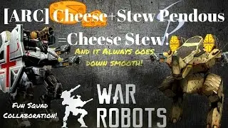 War Robots-[ARC] Cheese+Stew Pendous=Cheese Stew!-Exciting Squad Collab
