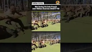 Tug of War during the Indo-French Joint Military Exercise SHAKTI-VIII | #shorts