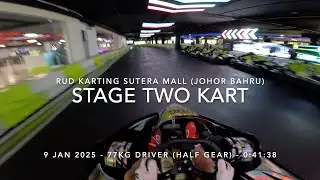 RUD Karting Sutera Mall  (Johor) - Stage Two - Hot Lap - 0:41:38