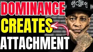 5 Ways Women Become Sexually and Emotionally Attached to Dominant Men (Nice Guys Leave the Room)