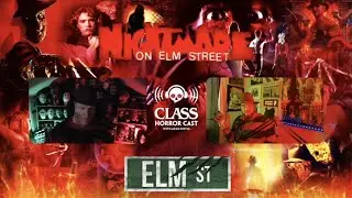 A Nightmare On Elm Street 1,2 and 3 Deep Dive! @ClassHorrorCast