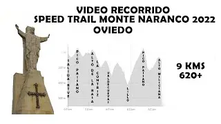 Video recorrido Speed Trail Monte Naranco 2022. ( Oviedo. Asturias)