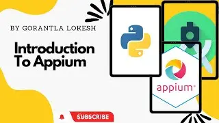 [2023] Part 1: Introduction to Appium | Mobile Automation Testing With Python