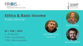 Ethics of UBI &ndash; Guy Standing (SOAS University in London), Alex Gourevitch (Brown University)