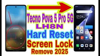Tecno Pova 5 Pro 5G (LH8N) Hard Reset/Remove Screen Lock 2025 || Unlock Pattern/Pin/Password