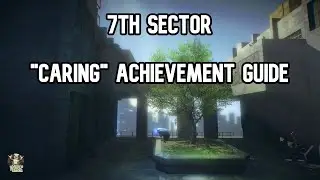 7th Sector Caring Achievement Guide (No Commentary)