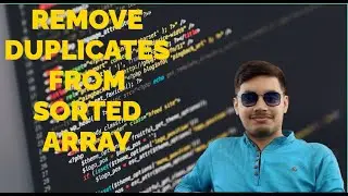 Remove Duplicates from Sorted Array #3 | LeetCode Explained and Solved