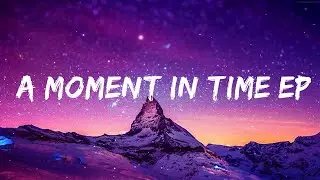 DROELOE - A Moment In Time EP  | 25 MIN