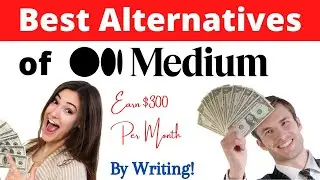 FREE Best 3 Alternatives of Medium.com | Earn $300 per Month ! [ 2023 ] | Make Money Online
