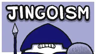 JINGOISM.