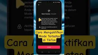 Cara Mengaktifkan Mode Terbatas di Aplikasi TikTok #kianmudah #modeterbatastiktok #modeterbatas