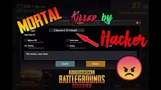 MortaL Squad Killed By Hacker | WTF | PUBG Mobile 🔥🔥🔥