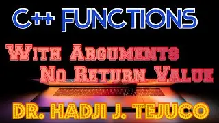 C++ Tutorial Series - Functions (With Arguments and No Return Value)  vlog#3