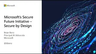 Microsoft’s Secure Future Initiative – Secure by Design