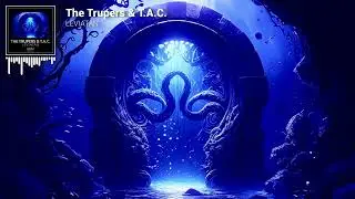 The Trupers & T.A.C. - Leviatian [Official Visualizer]