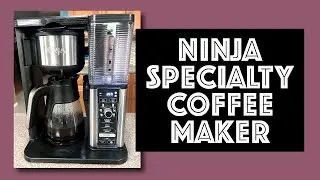 Ninja Specialty Coffee Maker Review