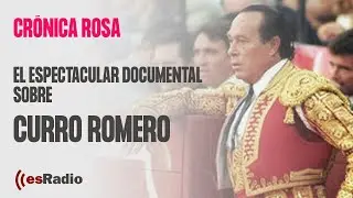 Crónica Rosa: El espectacular documental sobre Curro Romero